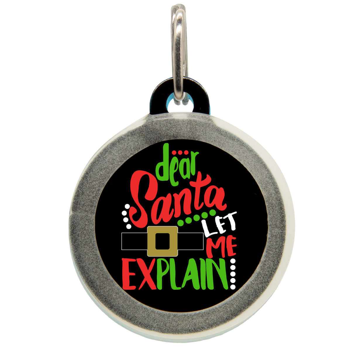 Dear Santa Let Me Explain Pet ID Tag