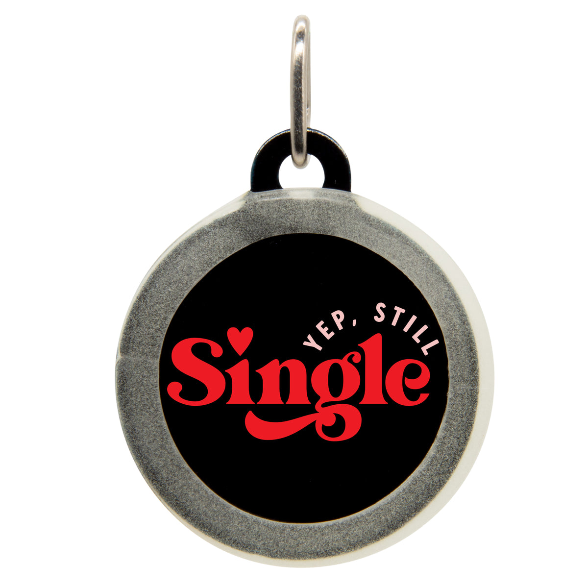 Yep Still Single Pet ID Tag