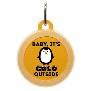 Baby It's Cold Outside Name Tag - Oh My Paw'd