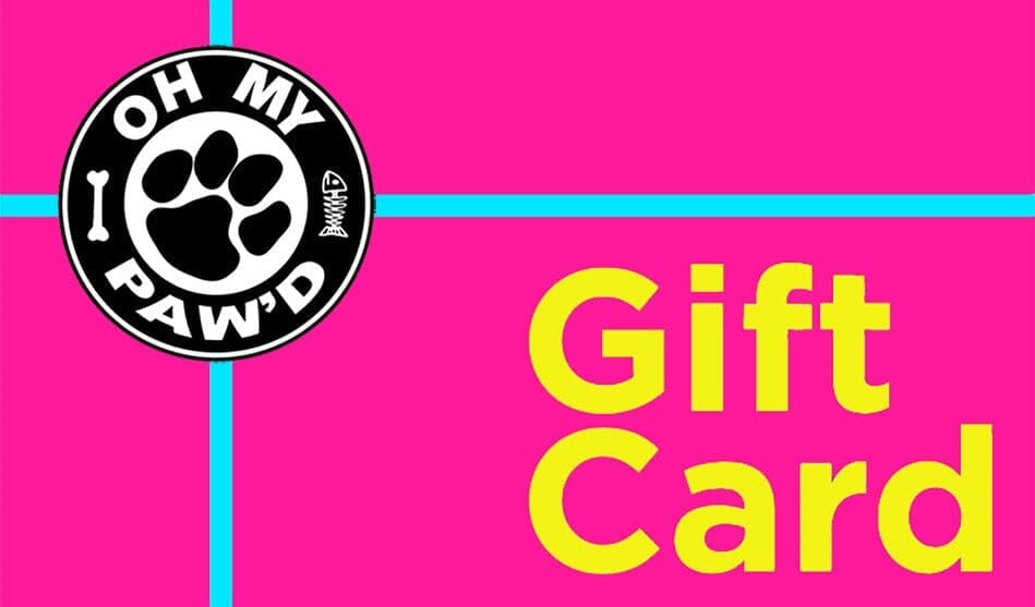 Oh My Paw&#39;d Gift Card - Oh My Paw&#39;d