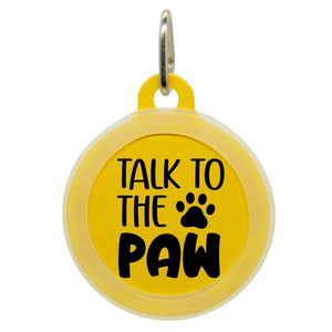 Talk To The Paw Name Tag - Oh My Paw'd