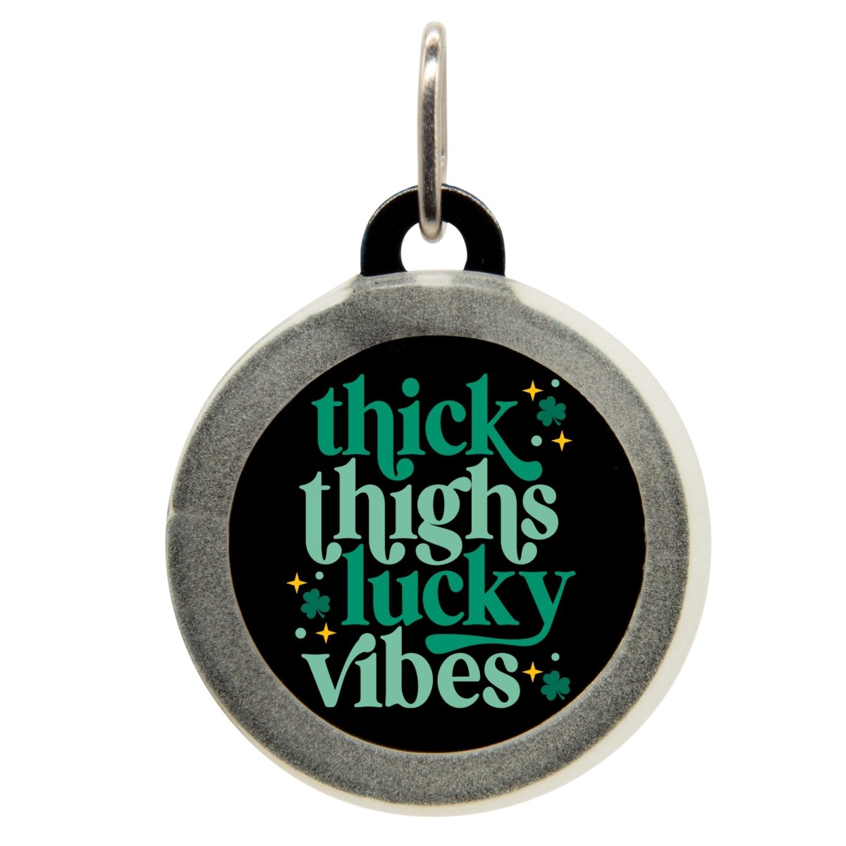 Thick Thighs Lucky Vibes Pet ID Tag - Oh My Paw'd